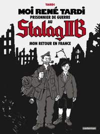 Image de Moi René Tardi, prisonnier de guerre au Stalag IIB