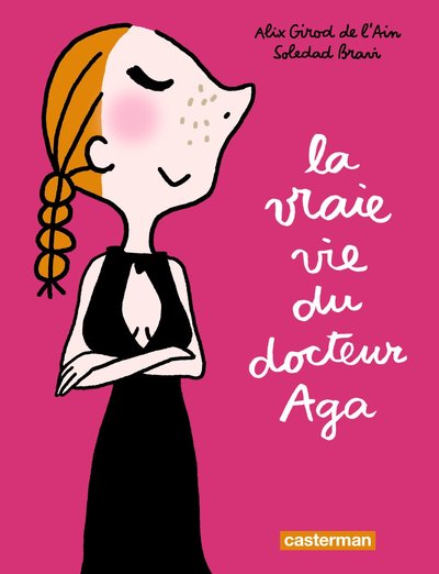 Picture of La Vraie Vie du Docteur Aga