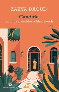 Picture of Candida ou jours paisibles à Marrakech