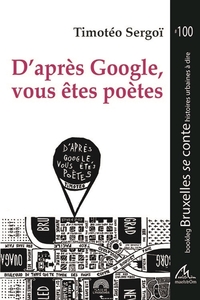 Picture of D'après Google, vous êtes poètes