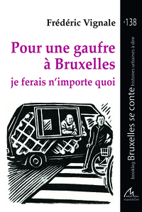 Image de Pour une gaufre à Bruxelles Je ferais n'importe quoi