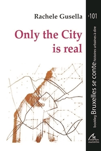 Picture of Only the city is real