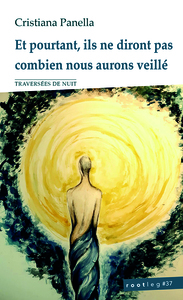Picture of Et pourtant, ils ne diront pas combien nous aurons veillé