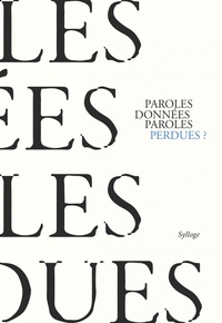 Picture of PAROLES DONNÉES, PAROLES PERDUES?