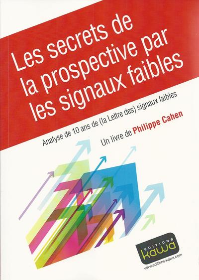 Picture of Les secrets de la prospective par les signaux faibles - Analyse de 10 de La Lettre des signaux faibl