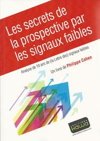 Picture of Les secrets de la prospective par les signaux faibles - Analyse de 10 de La Lettre des signaux faibl
