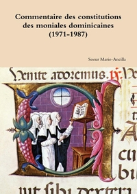 Picture of Commentaire des constitutions des moniales dominicaines (1971-1987)