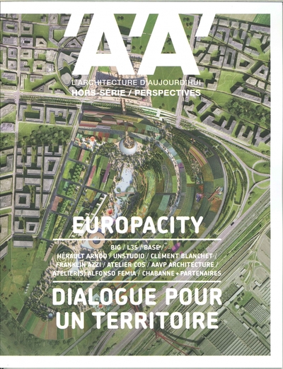 Image de L'Architecture d'Aujourd'hui HS Perspectives Europacity, dialogue pour un territoire - mars 2018