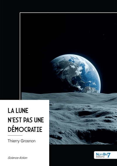 Image de La Lune n'est pas une démocratie
