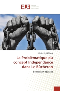 Picture of La Problématique du concept Indépendance dans Le Bûcheron