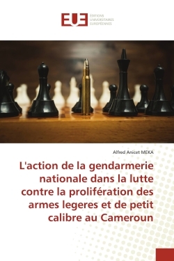 Picture of L'action de la gendarmerie nationale dans la lutte contre la prolifération des armes