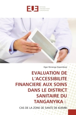 Image de EVALUATION DE L'ACCESSIBILITE FINANCIERE AUX SOINS DANS LE DISTRICT SANITAIRE DU TANGANYIKA :