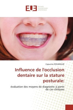 Image de Influence de l'occlusion dentaire sur la stature posturale: