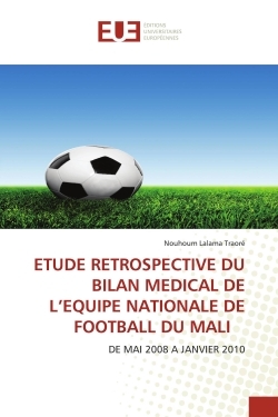 Image de ETUDE RETROSPECTIVE DU BILAN MEDICAL DE L'EQUIPE NATIONALE DE FOOTBALL DU MALI