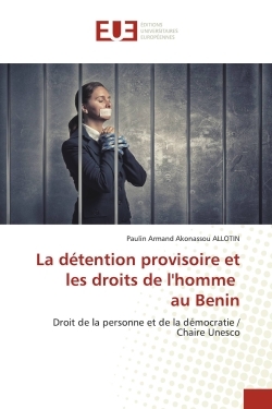 Image de La détention provisoire et les droits de l'homme au Benin