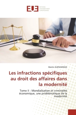 Picture of Les infractions spécifiques au droit des affaires dans la modernité