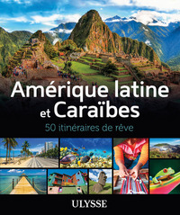 Image de Amérique latine et Caraïbes - 50 itinéraires de rêve