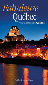 Image de Fabuleuse Quebec - Vivez la passion du Quebec !