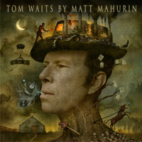 Picture of Tom Waits by Matt Mahurin