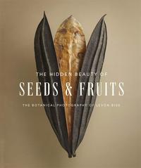 Image de THE HIDDEN BEAUTY OF SEEDS & FRUITS