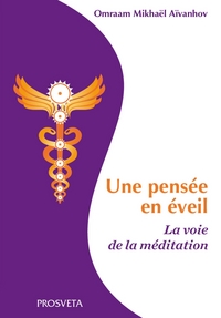 Image de UNE PENSEE EN EVEIL - LA VOIE DE LA MEDITATION