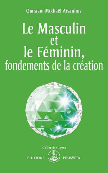 Picture of LE MASCULIN ET LE FEMININ, FONDEMENTS DE LA CREATION