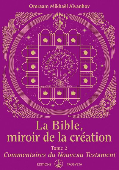 Picture of LA BIBLE, MIROIR DE LA CREATION - Tome 2 - Commentaires du Nouveau Testament