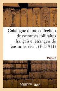 Picture of Catalogue d'une collection de costumes militaires français et étrangers de costumes civils