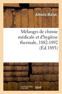 Image de Mélanges de chimie médicale et d'hygiène thermale, 1882-1892