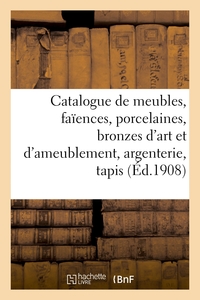 Picture of Catalogue de meubles anciens et modernes, faïences, porcelaines, bronzes d'art