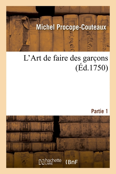 Picture of L'Art de faire des garc ons. Partie 1