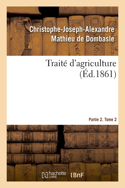 Picture of Traité d'agriculture. Partie 2. Tome 2
