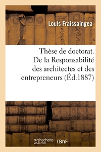 Picture of Thèse de doctorat. De la Responsabilité des architectes et des entrepreneurs