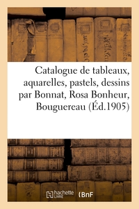 Picture of Catalogue de tableaux modernes, aquarelles, pastels, dessins par Bonnat, Rosa Bonheur, Bouguereau