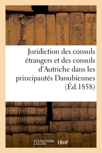Picture of La juridiction des consuls étrangers et spécialement des consuls d'Autriche