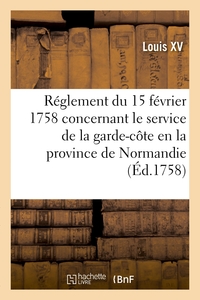 Picture of Réglement du 15 février 1758, concernant le service de la garde-côte en la province de Normandie