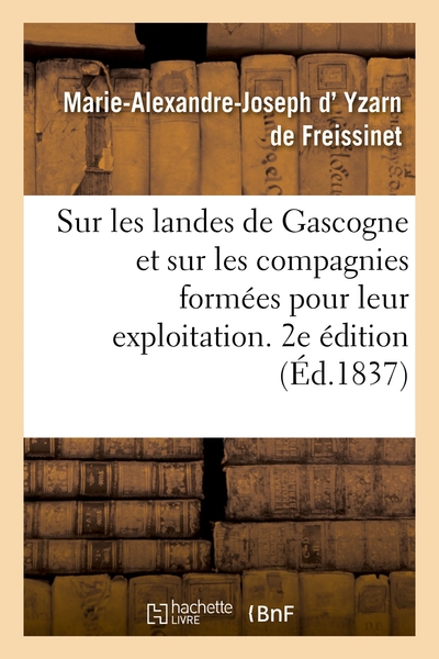 Picture of Sur les landes de Gascogne et sur les compagnies formées pour leur exploitation. 2e édition