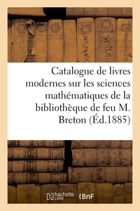 Picture of Catalogue de livres modernes sur les sciences mathématiques et d'ouvrages divers