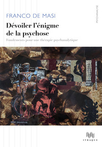 Picture of Dévoiler l'énigme de la psychose