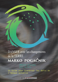Image de Danser avec les changements de la Terre - Un guide pour traverser les défis de l'époque actuelle