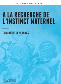 Picture of À la recherche de  l’instinct maternel
