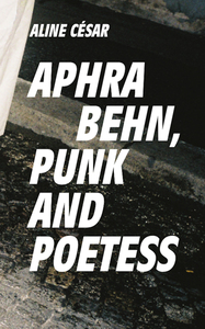 Image de Aphra Behn, Punk and Poetess