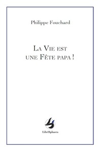 Image de La vie est une fête papa !