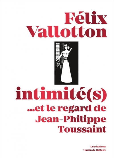 Picture of Félix Vallotton, Intimité(s) - ...et le regard de Jean-Phili