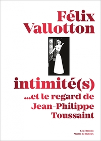 Picture of Félix Vallotton, Intimité(s) - ...et le regard de Jean-Phili