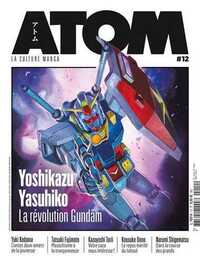Image de ATOM 12 Yoshikazu Yasuhiko, La révolution Gundam