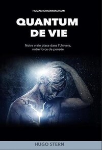 Picture of Quantum de vie - Notre vraie place dans l'Univers, notre force de pensée