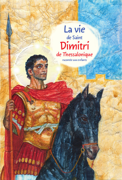 Picture of La vie de saint Dimitri de Thessalonique racontée aux enfants