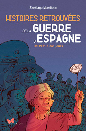 Image de Histoires Retrouvées De La Guerre D'Espagne