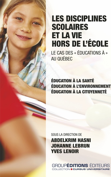 Picture of Les disciplines scolaires et la vie hors de l'école. Le cas des "éducations à" au Québec